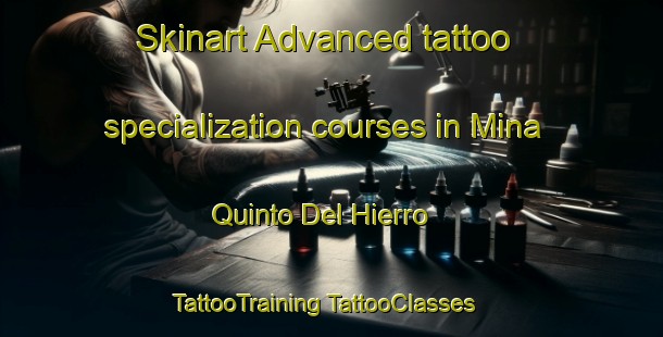 Skinart Advanced tattoo specialization courses in Mina Quinto Del Hierro | #TattooTraining #TattooClasses #SkinartTraining-Spain