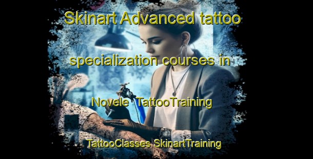 Skinart Advanced tattoo specialization courses in Novele | #TattooTraining #TattooClasses #SkinartTraining-Spain