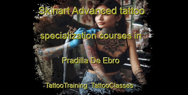 Skinart Advanced tattoo specialization courses in Pradilla De Ebro | TattooTraining | TattooClasses | SkinartTraining-Spain