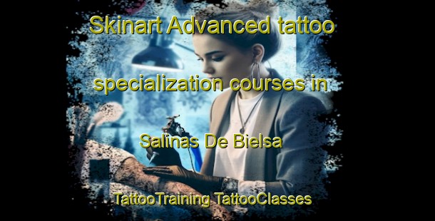 Skinart Advanced tattoo specialization courses in Salinas De Bielsa | #TattooTraining #TattooClasses #SkinartTraining-Spain