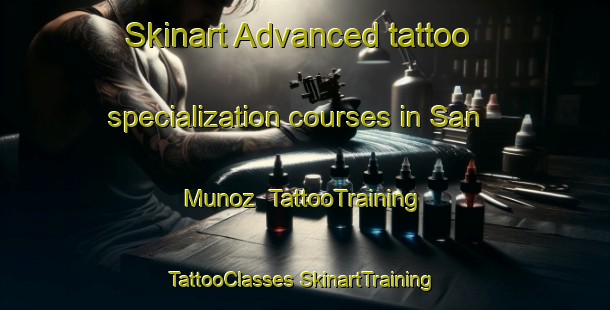 Skinart Advanced tattoo specialization courses in San Munoz | #TattooTraining #TattooClasses #SkinartTraining-Spain