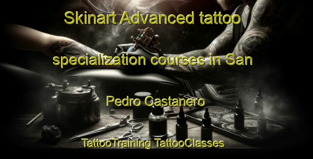 Skinart Advanced tattoo specialization courses in San Pedro Castanero | #TattooTraining #TattooClasses #SkinartTraining-Spain