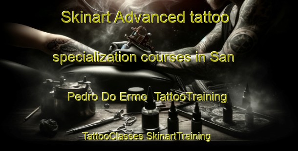 Skinart Advanced tattoo specialization courses in San Pedro Do Ermo | #TattooTraining #TattooClasses #SkinartTraining-Spain