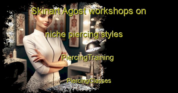 Skinart Agost workshops on niche piercing styles | #PiercingTraining #PiercingClasses #SkinartTraining-Spain