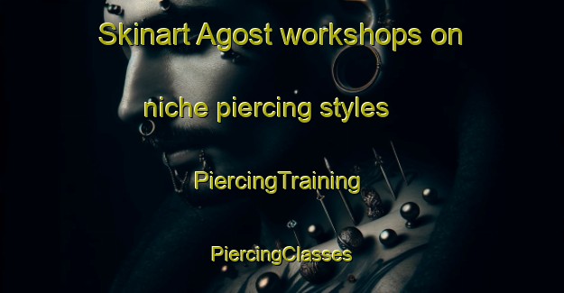 Skinart Agost workshops on niche piercing styles | #PiercingTraining #PiercingClasses #SkinartTraining-Spain