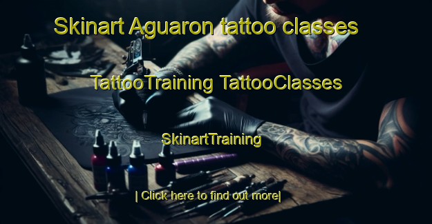 Skinart Aguaron tattoo classes | #TattooTraining #TattooClasses #SkinartTraining-Spain