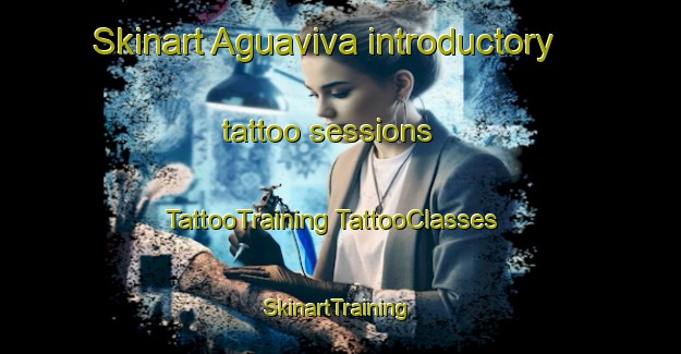 Skinart Aguaviva introductory tattoo sessions | #TattooTraining #TattooClasses #SkinartTraining-Spain