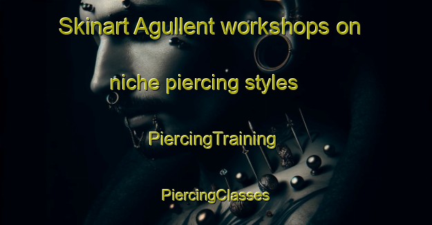 Skinart Agullent workshops on niche piercing styles | #PiercingTraining #PiercingClasses #SkinartTraining-Spain