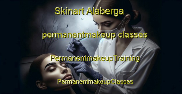 Skinart Alaberga permanentmakeup classes | #PermanentmakeupTraining #PermanentmakeupClasses #SkinartTraining-Spain