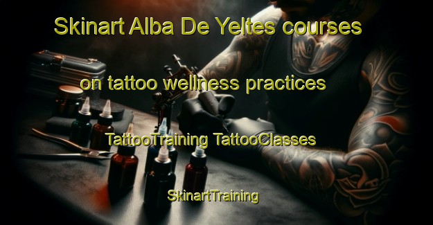 Skinart Alba De Yeltes courses on tattoo wellness practices | #TattooTraining #TattooClasses #SkinartTraining-Spain