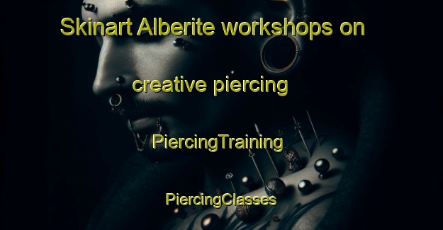 Skinart Alberite workshops on creative piercing | #PiercingTraining #PiercingClasses #SkinartTraining-Spain