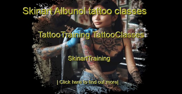 Skinart Albunol tattoo classes | #TattooTraining #TattooClasses #SkinartTraining-Spain