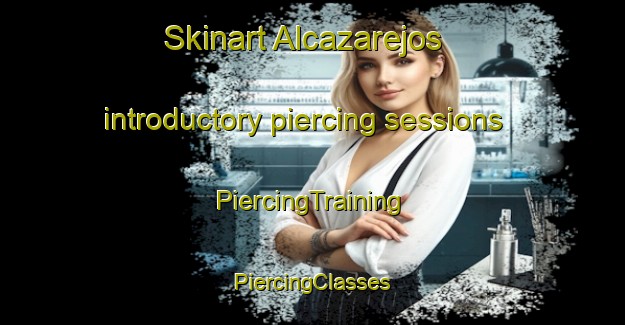 Skinart Alcazarejos introductory piercing sessions | #PiercingTraining #PiercingClasses #SkinartTraining-Spain