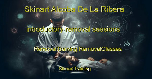 Skinart Alcoba De La Ribera introductory removal sessions | #RemovalTraining #RemovalClasses #SkinartTraining-Spain