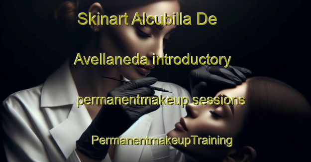 Skinart Alcubilla De Avellaneda introductory permanentmakeup sessions | #PermanentmakeupTraining #PermanentmakeupClasses #SkinartTraining-Spain