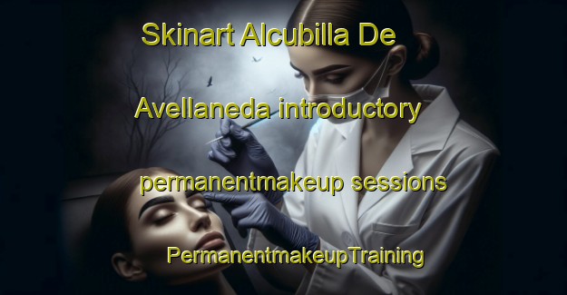 Skinart Alcubilla De Avellaneda introductory permanentmakeup sessions | #PermanentmakeupTraining #PermanentmakeupClasses #SkinartTraining-Spain