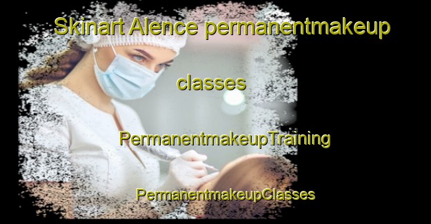 Skinart Alence permanentmakeup classes | #PermanentmakeupTraining #PermanentmakeupClasses #SkinartTraining-Spain