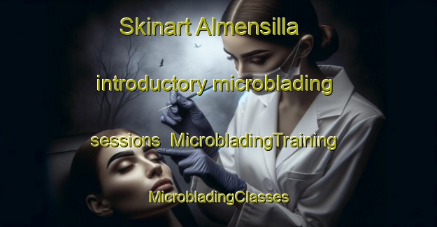 Skinart Almensilla introductory microblading sessions | #MicrobladingTraining #MicrobladingClasses #SkinartTraining-Spain