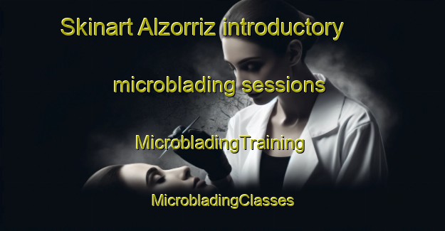 Skinart Alzorriz introductory microblading sessions | #MicrobladingTraining #MicrobladingClasses #SkinartTraining-Spain