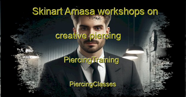 Skinart Amasa workshops on creative piercing | #PiercingTraining #PiercingClasses #SkinartTraining-Spain