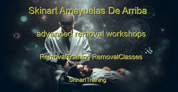 Skinart Amayuelas De Arriba advanced removal workshops | #RemovalTraining #RemovalClasses #SkinartTraining-Spain