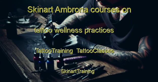 Skinart Ambrona courses on tattoo wellness practices | TattooTraining | TattooClasses | SkinartTraining-Spain