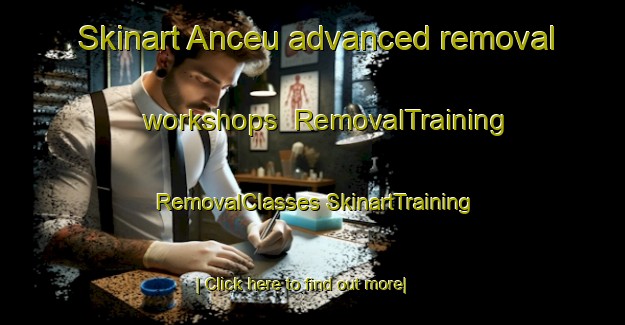 Skinart Anceu advanced removal workshops | #RemovalTraining #RemovalClasses #SkinartTraining-Spain