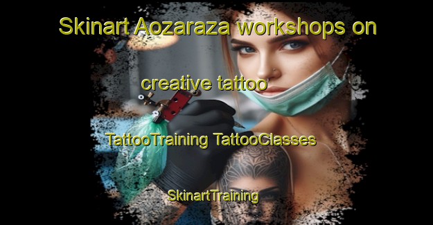 Skinart Aozaraza workshops on creative tattoo | #TattooTraining #TattooClasses #SkinartTraining-Spain