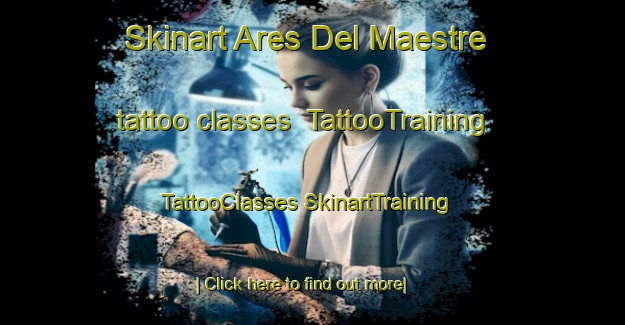 Skinart Ares Del Maestre tattoo classes | #TattooTraining #TattooClasses #SkinartTraining-Spain