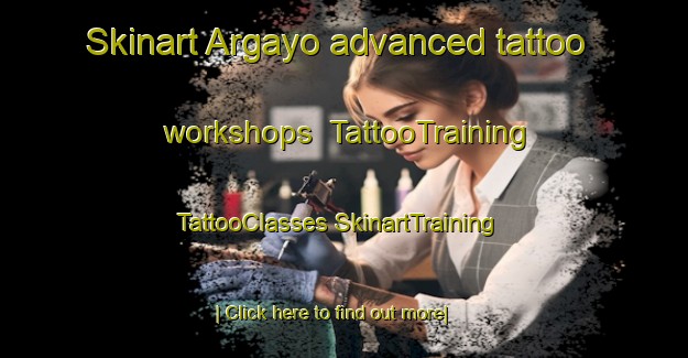 Skinart Argayo advanced tattoo workshops | #TattooTraining #TattooClasses #SkinartTraining-Spain