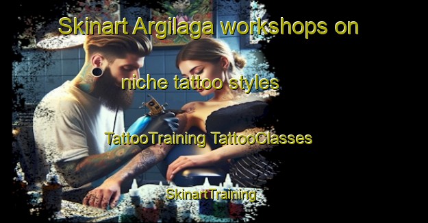 Skinart Argilaga workshops on niche tattoo styles | #TattooTraining #TattooClasses #SkinartTraining-Spain