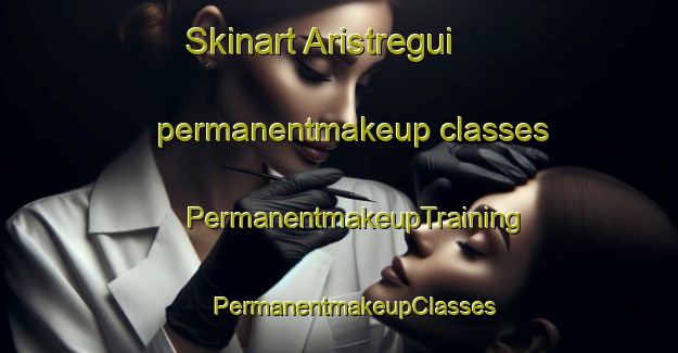 Skinart Aristregui permanentmakeup classes | #PermanentmakeupTraining #PermanentmakeupClasses #SkinartTraining-Spain