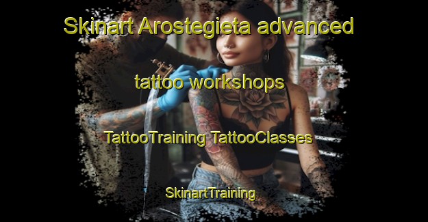 Skinart Arostegieta advanced tattoo workshops | #TattooTraining #TattooClasses #SkinartTraining-Spain