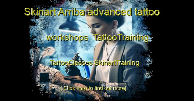 Skinart Arriba advanced tattoo workshops | #TattooTraining #TattooClasses #SkinartTraining-Spain