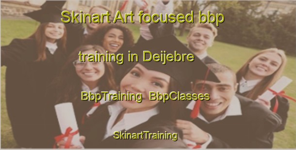 Skinart Art-focused bbp training in Deijebre | BbpTraining | BbpClasses | SkinartTraining-Spain
