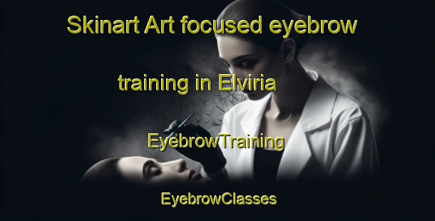 Skinart Art-focused eyebrow training in Elviria | EyebrowTraining | EyebrowClasses | SkinartTraining-Spain