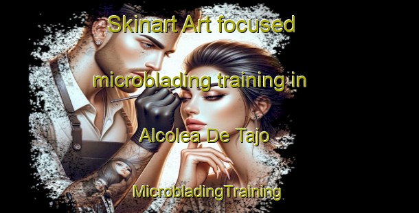 Skinart Art-focused microblading training in Alcolea De Tajo | #MicrobladingTraining #MicrobladingClasses #SkinartTraining-Spain