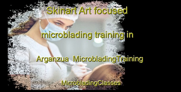 Skinart Art-focused microblading training in Arganzua | #MicrobladingTraining #MicrobladingClasses #SkinartTraining-Spain