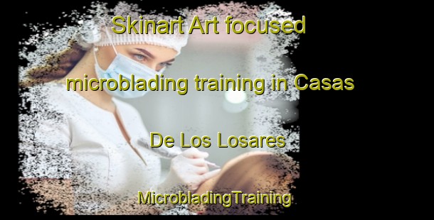 Skinart Art-focused microblading training in Casas De Los Losares | #MicrobladingTraining #MicrobladingClasses #SkinartTraining-Spain