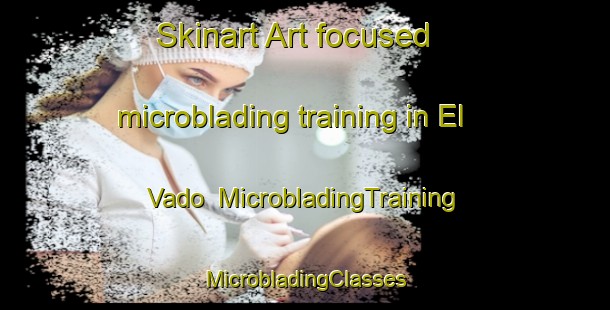 Skinart Art-focused microblading training in El Vado | #MicrobladingTraining #MicrobladingClasses #SkinartTraining-Spain