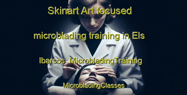 Skinart Art-focused microblading training in Els Ibarsos | #MicrobladingTraining #MicrobladingClasses #SkinartTraining-Spain