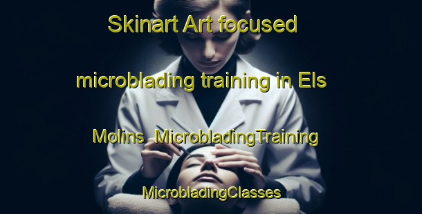 Skinart Art-focused microblading training in Els Molins | #MicrobladingTraining #MicrobladingClasses #SkinartTraining-Spain