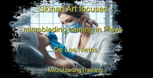 Skinart Art-focused microblading training in Playa De Los Nietos | #MicrobladingTraining #MicrobladingClasses #SkinartTraining-Spain