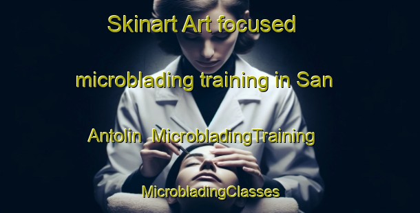 Skinart Art-focused microblading training in San Antolin | #MicrobladingTraining #MicrobladingClasses #SkinartTraining-Spain