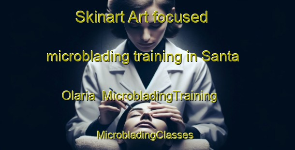 Skinart Art-focused microblading training in Santa Olaria | MicrobladingTraining | MicrobladingClasses | SkinartTraining-Spain