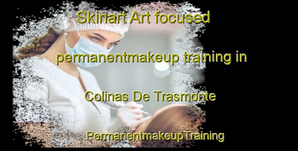 Skinart Art-focused permanentmakeup training in Colinas De Trasmonte | #PermanentmakeupTraining #PermanentmakeupClasses #SkinartTraining-Spain