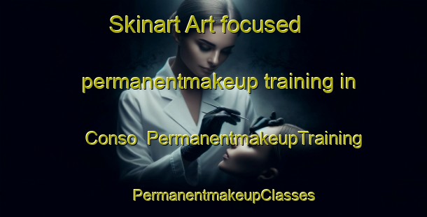 Skinart Art-focused permanentmakeup training in Conso | #PermanentmakeupTraining #PermanentmakeupClasses #SkinartTraining-Spain