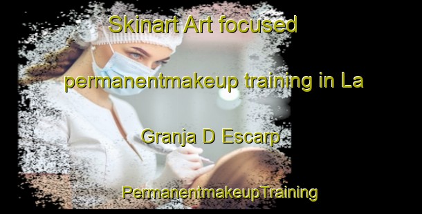 Skinart Art-focused permanentmakeup training in La Granja D Escarp | #PermanentmakeupTraining #PermanentmakeupClasses #SkinartTraining-Spain