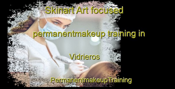 Skinart Art-focused permanentmakeup training in Vidrieros | #PermanentmakeupTraining #PermanentmakeupClasses #SkinartTraining-Spain