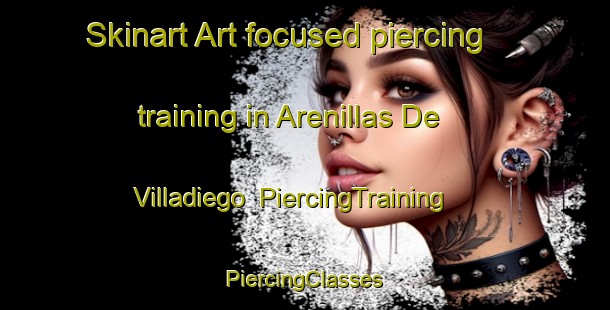 Skinart Art-focused piercing training in Arenillas De Villadiego | #PiercingTraining #PiercingClasses #SkinartTraining-Spain